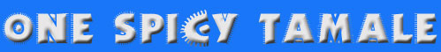 One Spicy Tamale